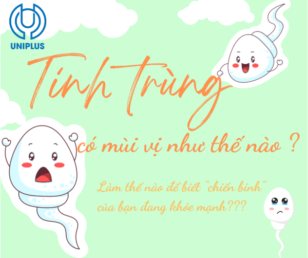 Tinh trùng có mùi vị thế nào? Vì sao tinh trùng có vị đắng ???? 